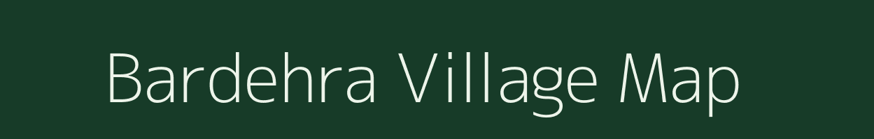 Bardehra village map in Uttar Pradesh