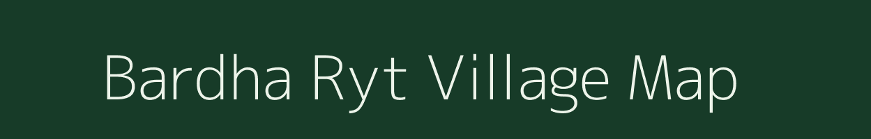 Bardha Ryt village map in Madhya Pradesh