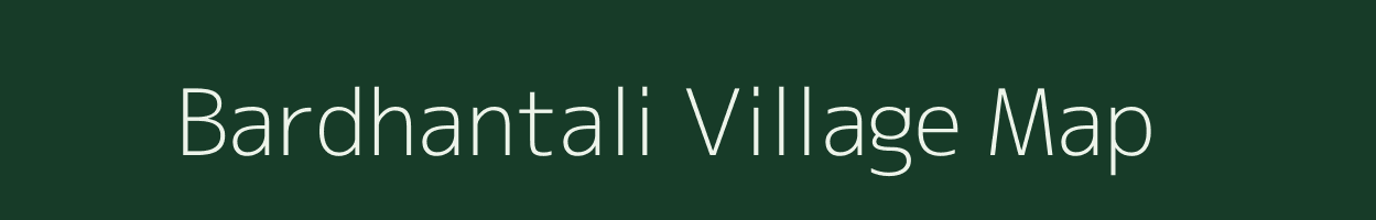 Bardhantali village map in Assam