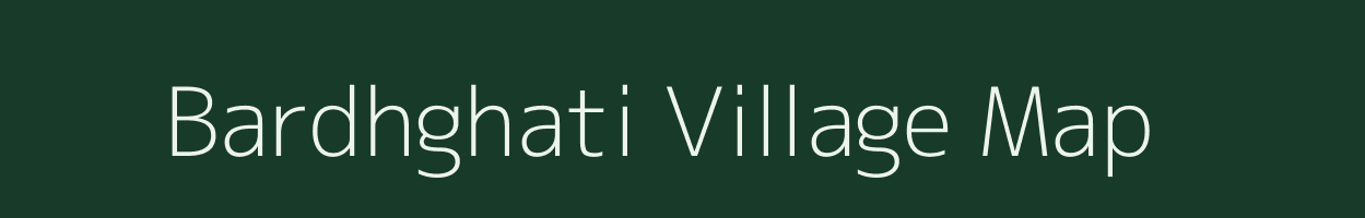 Bardhghati village map in Madhya Pradesh