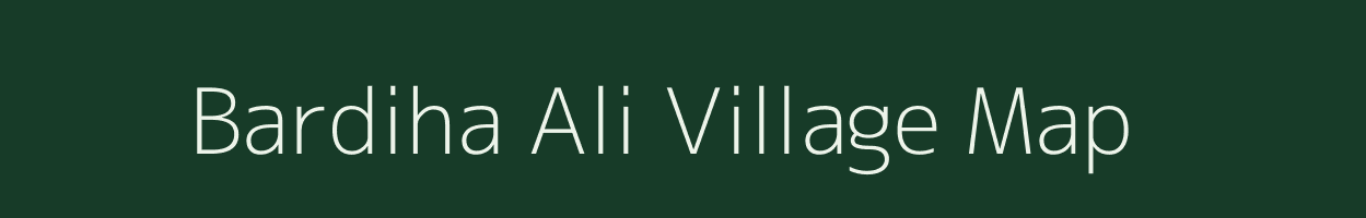 Bardiha Ali village map in Uttar Pradesh