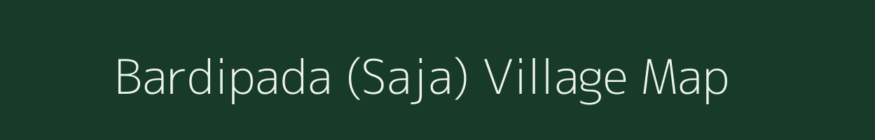 Bardipada (Saja) village map in Gujarat