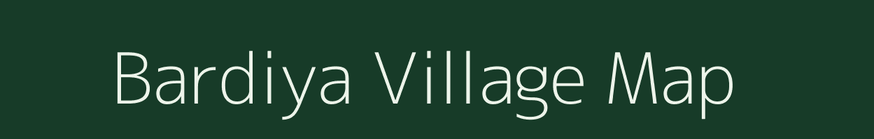 Bardiya village map in Chhattisgarh