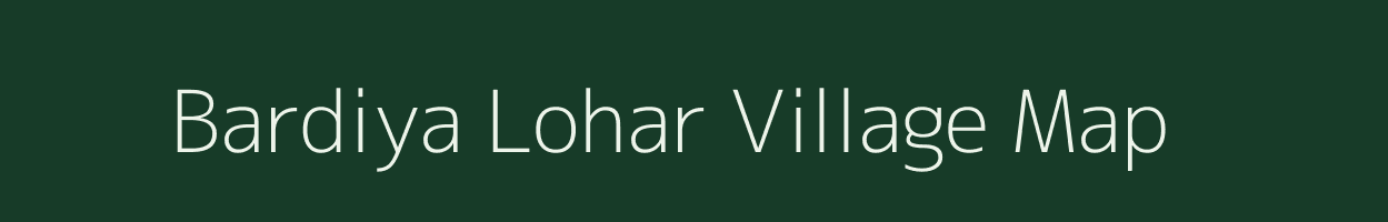 Bardiya Lohar village map in Uttar Pradesh