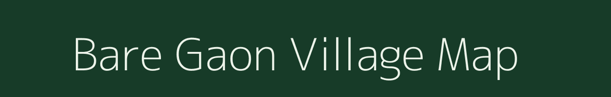 Bare Gaon village map in Assam