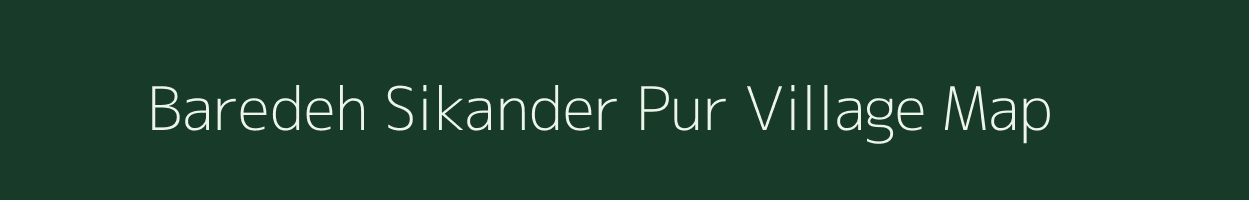 Baredeh Sikander Pur village map in Uttar Pradesh