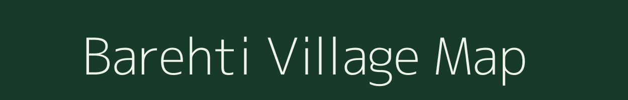 Barehti village map in Uttar Pradesh