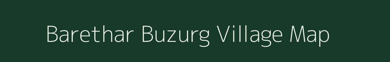 Barethar Buzurg village map in Uttar Pradesh