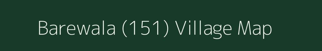 Barewala (151) village map in Punjab