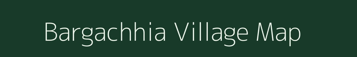 Bargachhia village map in Bihar