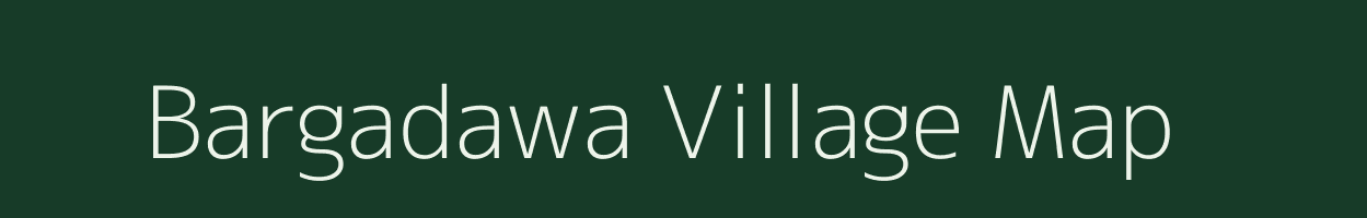 Bargadawa village map in Uttar Pradesh