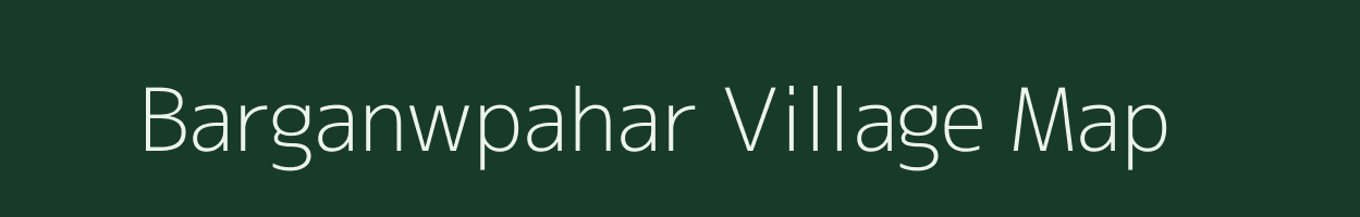Barganwpahar village map in Jharkhand