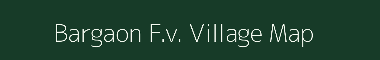 Bargaon F.v. village map in Madhya Pradesh