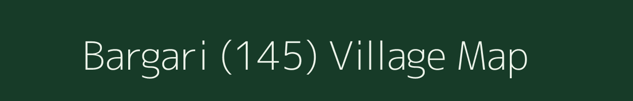 Bargari (145) village map in Punjab