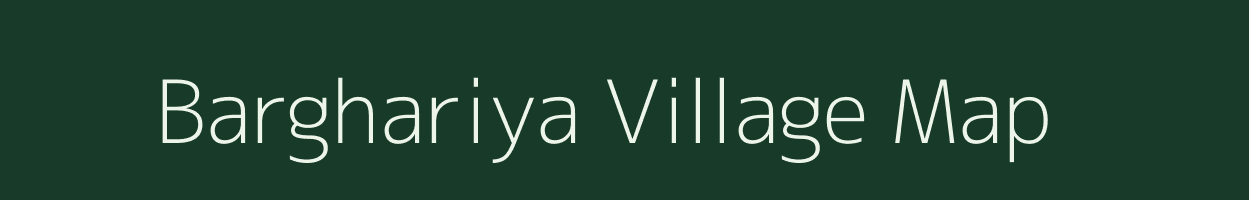 Barghariya village map in Jharkhand