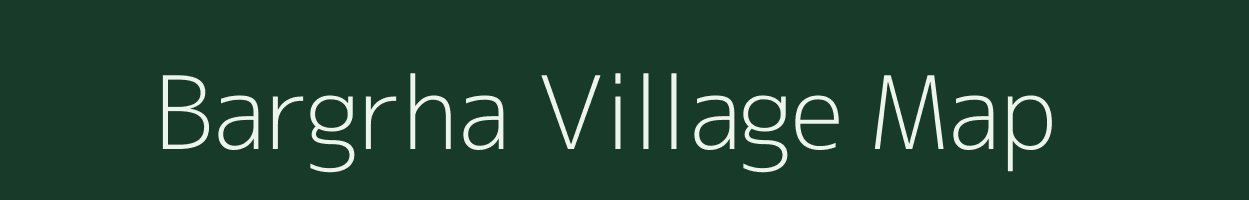 Bargrha village map in Uttar Pradesh