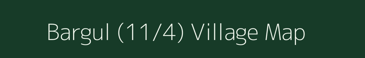 Bargul (11/4) village map in Himachal Pradesh