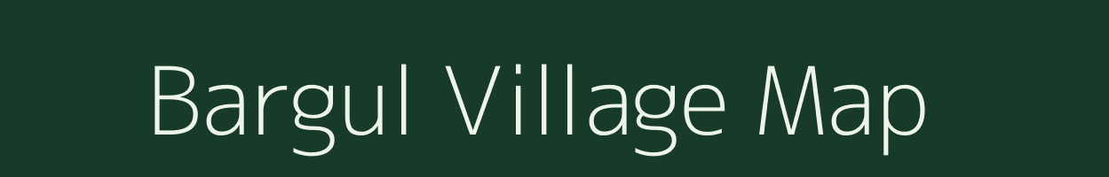 Bargul village map in Assam