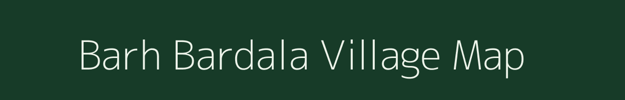 Barh Bardala village map in Rajasthan