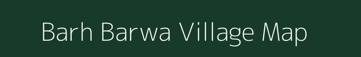 Barh Barwa village map in Rajasthan