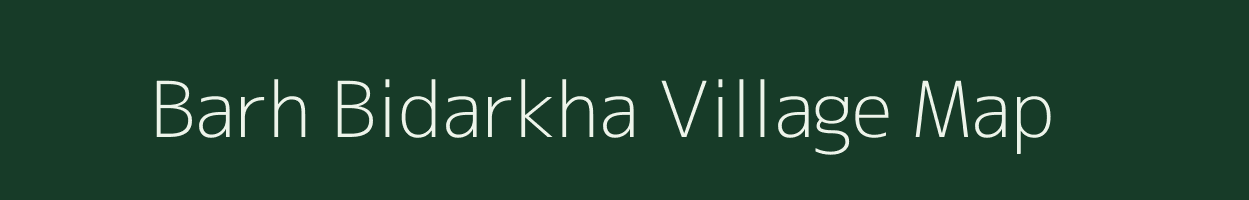 Barh Bidarkha village map in Rajasthan