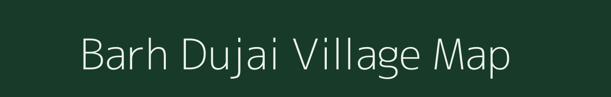 Barh Dujai village map in Rajasthan