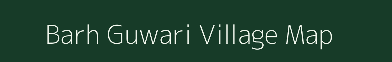 Barh Guwari village map in Rajasthan