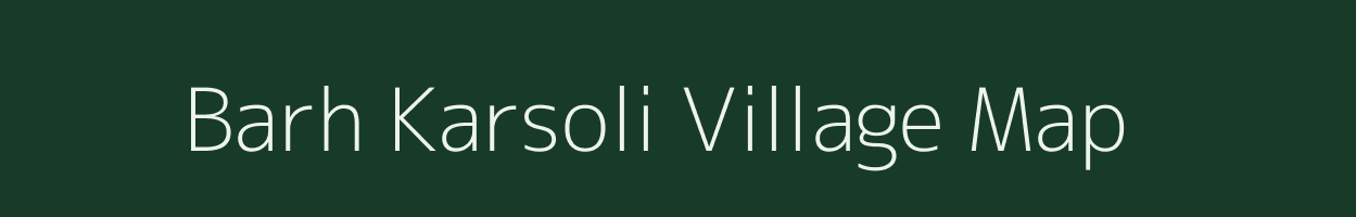 Barh Karsoli village map in Rajasthan