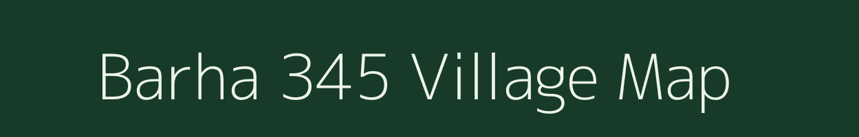 Barha 345 village map in Madhya Pradesh