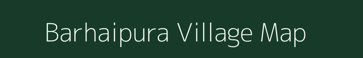 Barhaipura village map in Uttar Pradesh