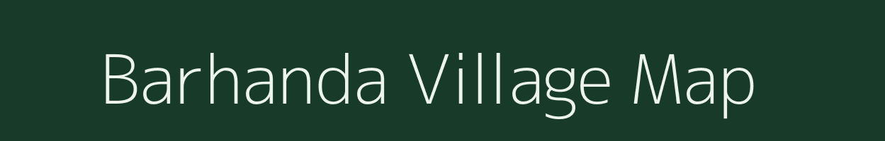 Barhanda village map in Bihar