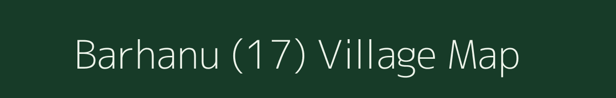 Barhanu (17) village map in Himachal Pradesh