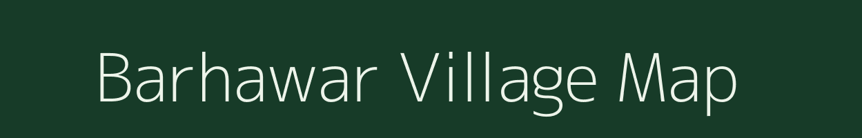 Barhawar village map in Assam