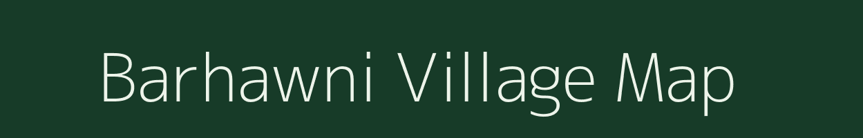 Barhawni village map in Uttar Pradesh