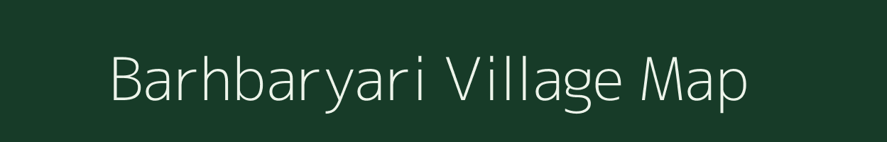 Barhbaryari village map in Madhya Pradesh