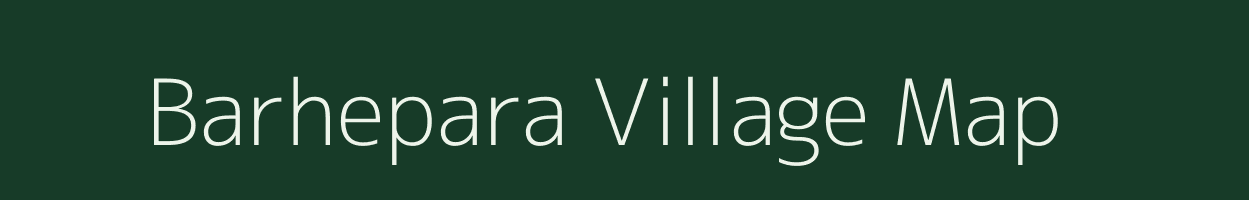 Barhepara village map in Bihar