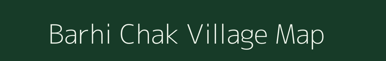 Barhi Chak village map in Jharkhand