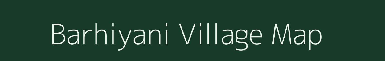 Barhiyani village map in Uttar Pradesh