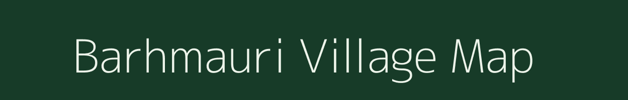 Barhmauri village map in Uttar Pradesh