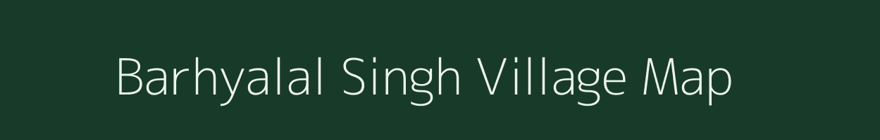 Barhyalal Singh village map in Uttar Pradesh