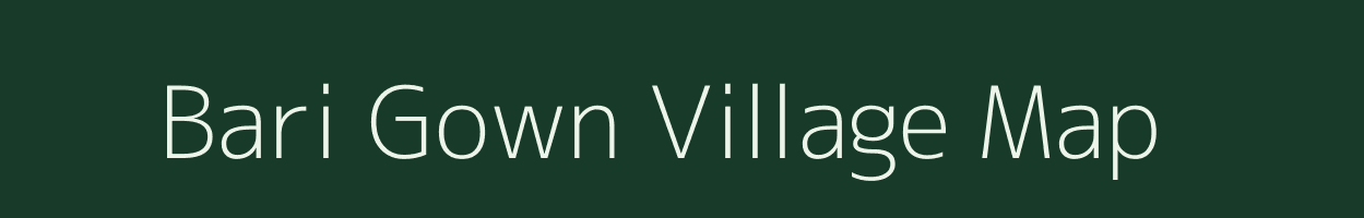 Bari Gown village map in Uttar Pradesh