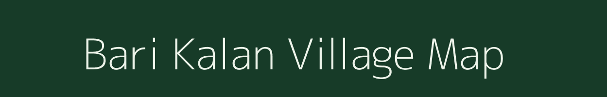 Bari Kalan village map in Madhya Pradesh