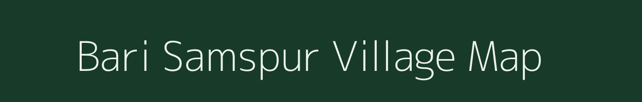 Bari Samspur village map in Uttar Pradesh