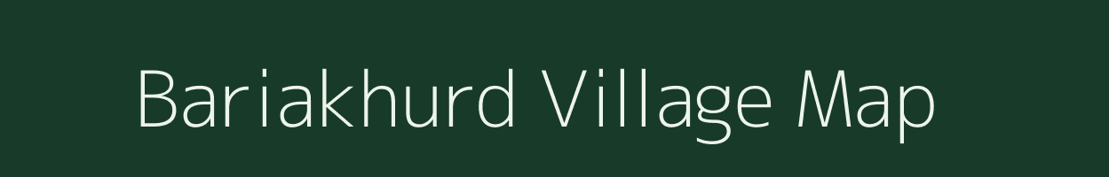 Bariakhurd village map in Bihar
