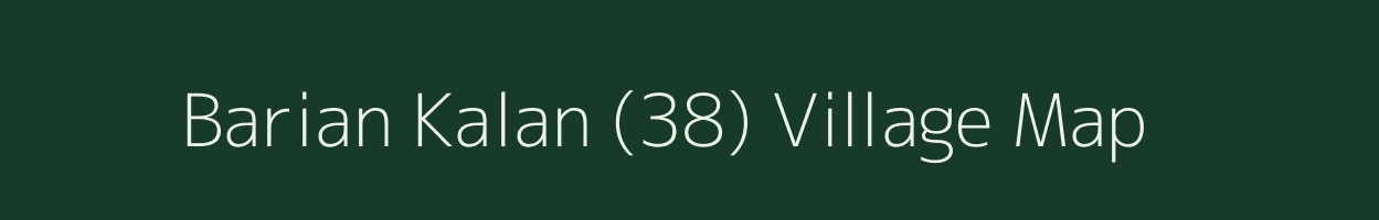 Barian Kalan (38) village map in Punjab