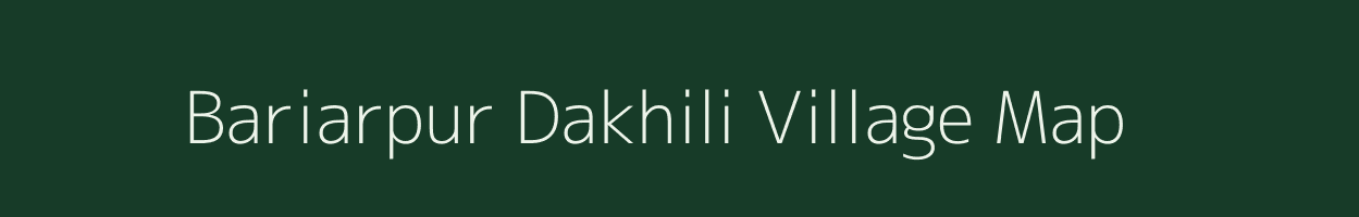 Bariarpur Dakhili village map in Bihar