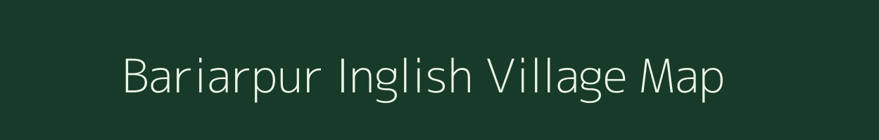 Bariarpur Inglish village map in Bihar