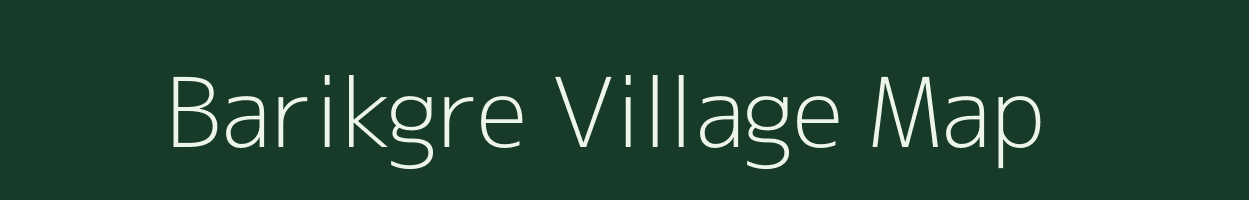 Barikgre village map in Meghalaya