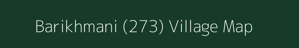 Barikhmani (273) village map in Himachal Pradesh