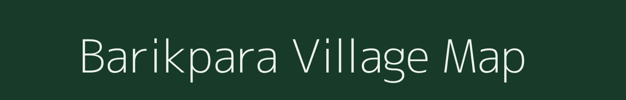 Barikpara village map in West Bengal